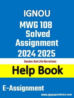 IGNOU MWG 108 Solved Assignment 2024 2025