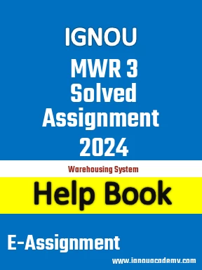 IGNOU MWR 3 Solved Assignment 2024
