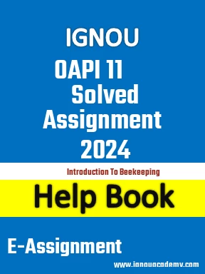 IGNOU OAPI 11 Solved Assignment 2024