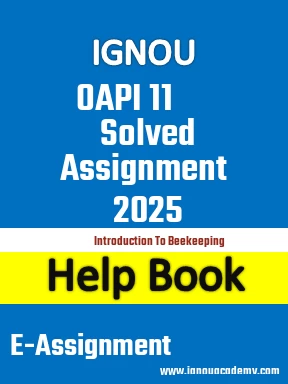 IGNOU OAPI 11 Solved Assignment 2025