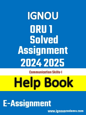 IGNOU ORU 1 Solved Assignment 2024 2025