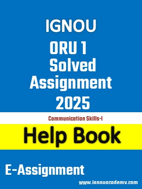 IGNOU ORU 1 Solved Assignment 2025