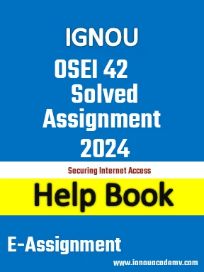 IGNOU OSEI 42 Solved Assignment 2024