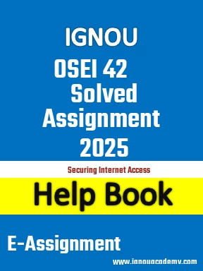 IGNOU OSEI 42 Solved Assignment 2025
