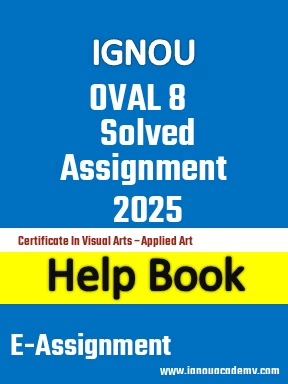 IGNOU OVAL 8 Solved Assignment 2025